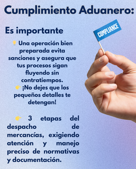 El cumplimiento normativo, o compliance, no se limita al momento del despacho aduanero. Es un proceso que abarca tres etapas críticas: antes, durante y después del despacho. Cada fase exige atención al detalle y un manejo adecuado de la documentación y las normativas.